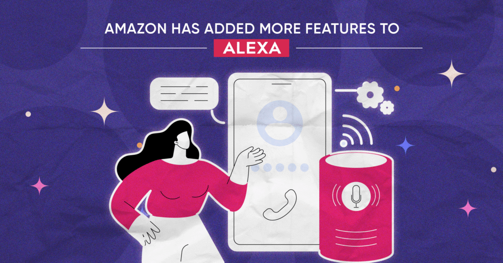 web banner for - Amazon has added more features to Alexa